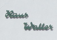 Schriftzug Haus Waller